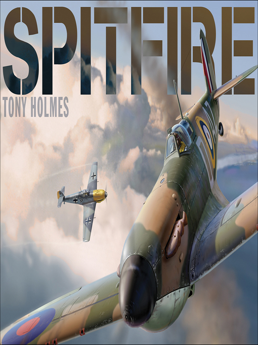 Title details for Spitfire by Tony Holmes - Available